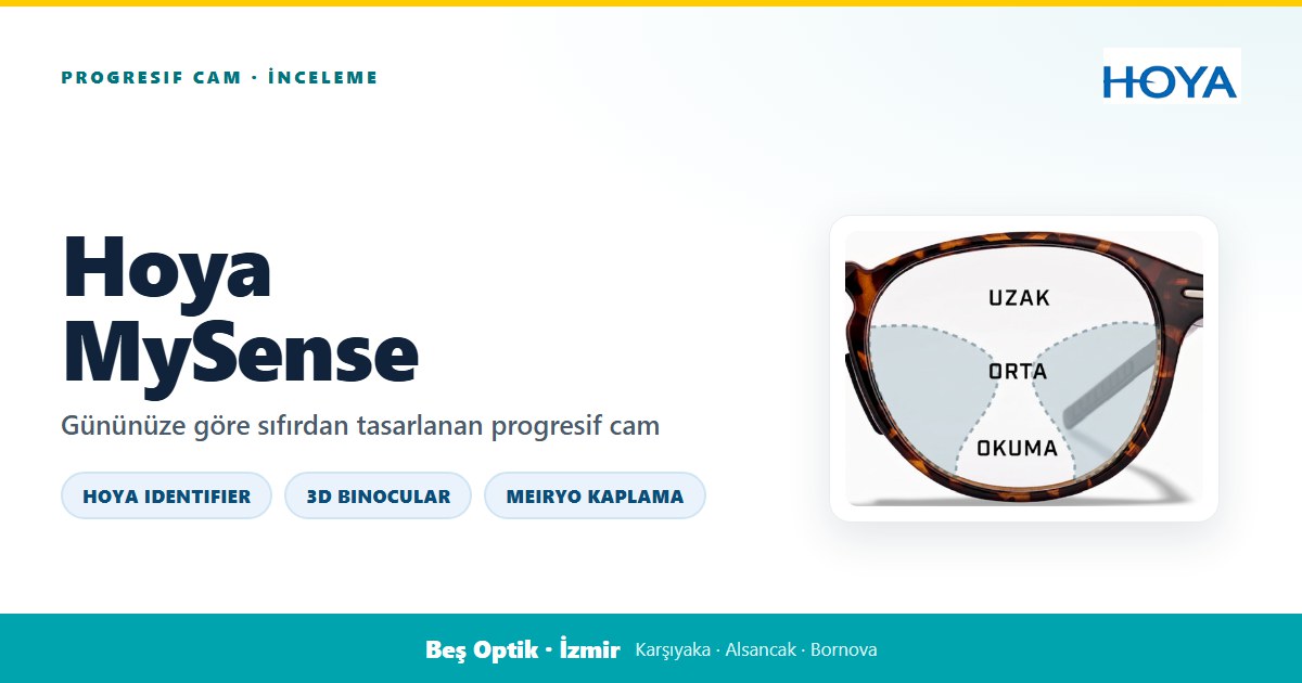 Hoya MySense Progresif Cam İncelemesi: Gününüze Göre Sıfırdan Tasarım